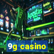 9g casino