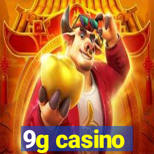 9g casino