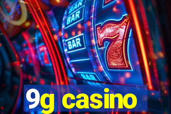 9g casino