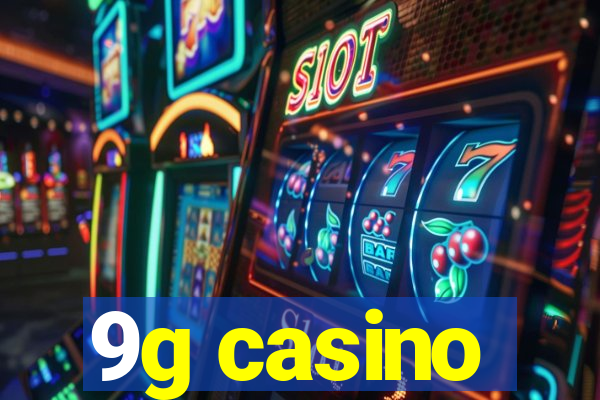 9g casino