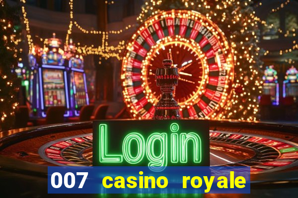 007 casino royale completo dublado online