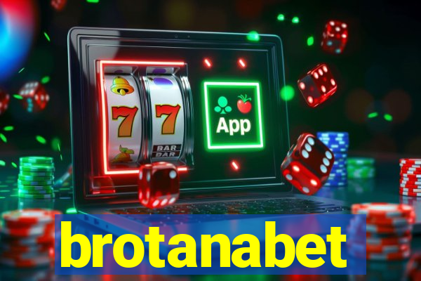 brotanabet