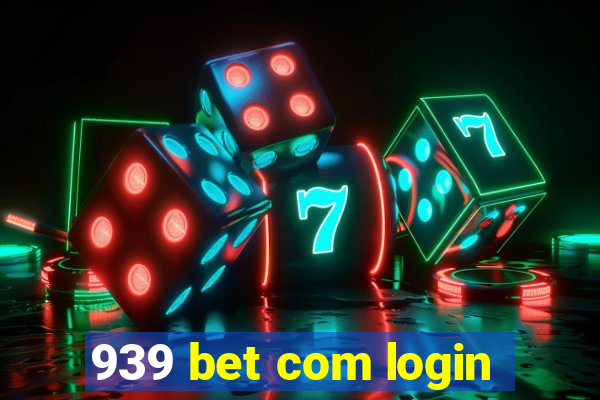 939 bet com login