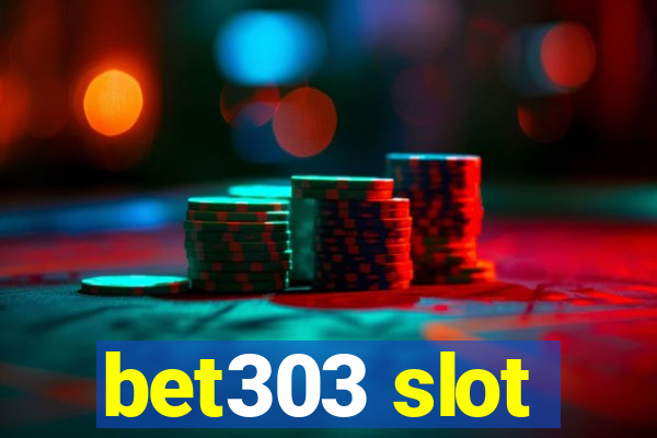 bet303 slot