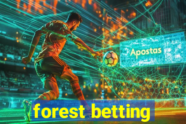 forest betting