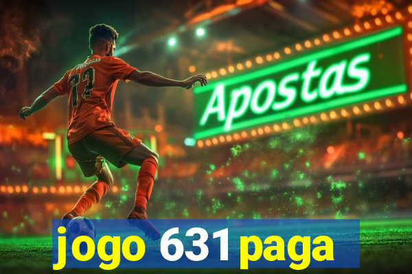 jogo 631 paga