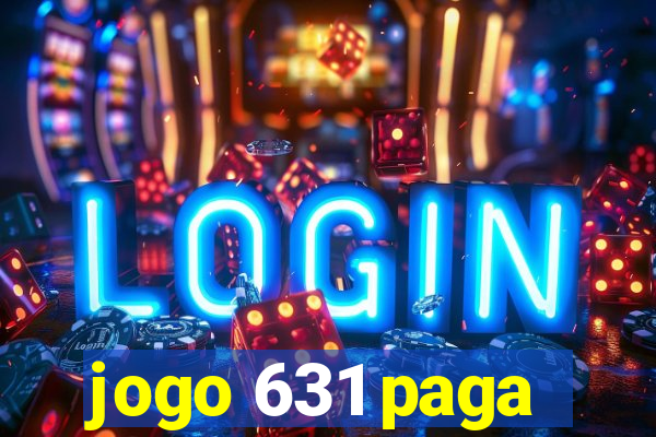 jogo 631 paga