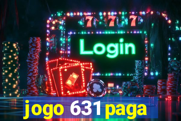 jogo 631 paga