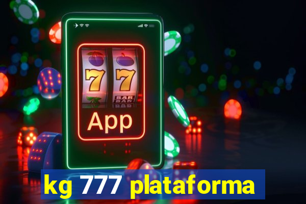 kg 777 plataforma