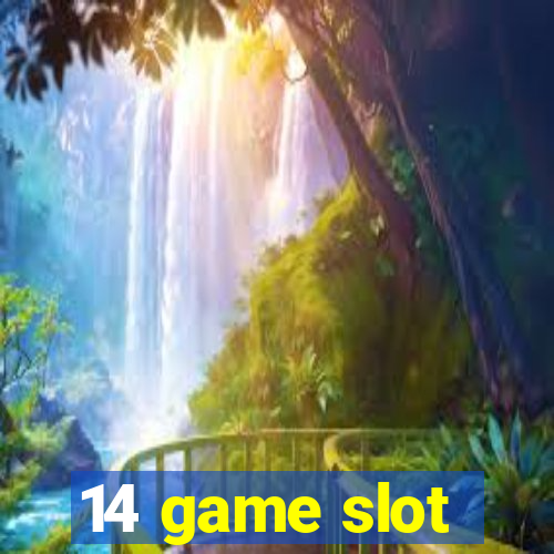 14 game slot