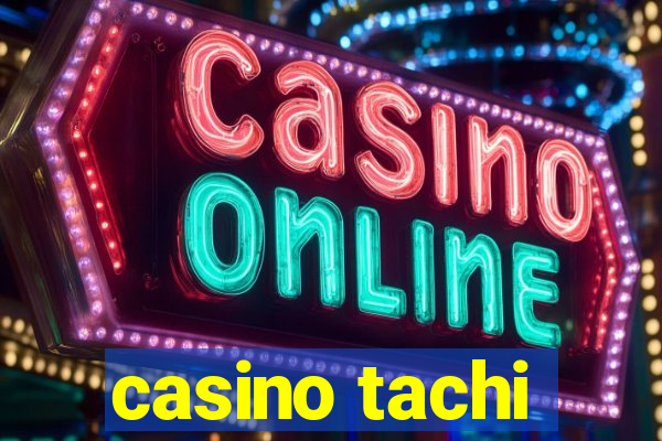 casino tachi