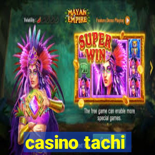 casino tachi