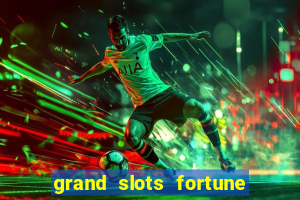 grand slots fortune tiger paga mesmo