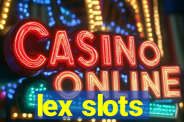 lex slots