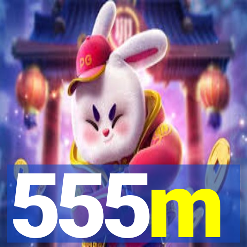 555m