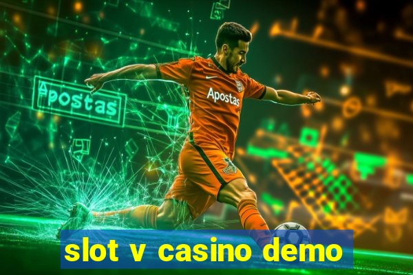 slot v casino demo