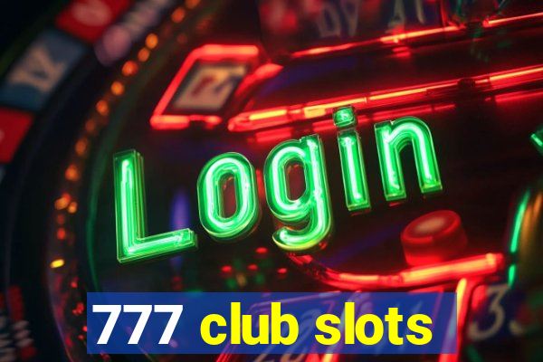 777 club slots