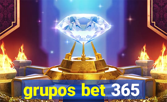 grupos bet 365