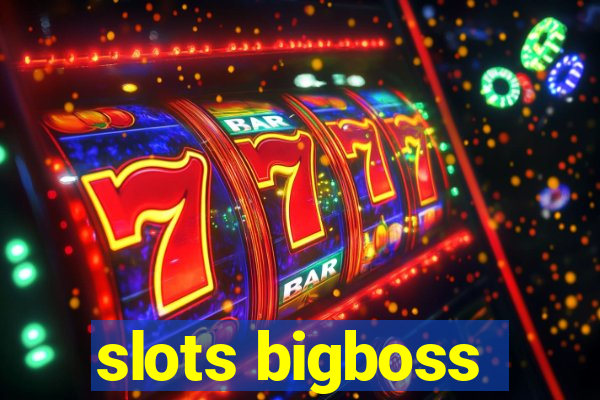 slots bigboss