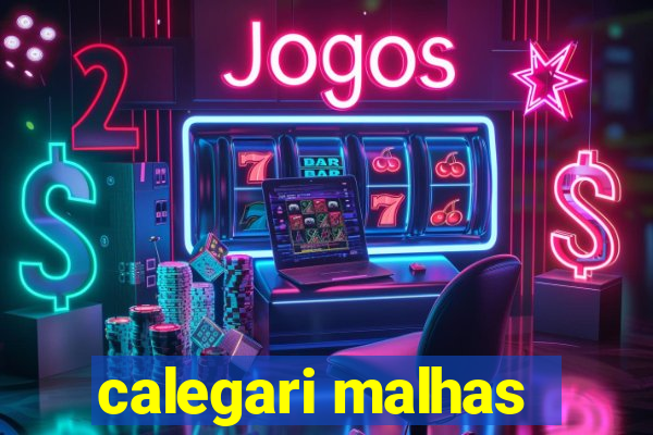 calegari malhas