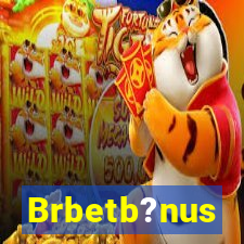 Brbetb?nus