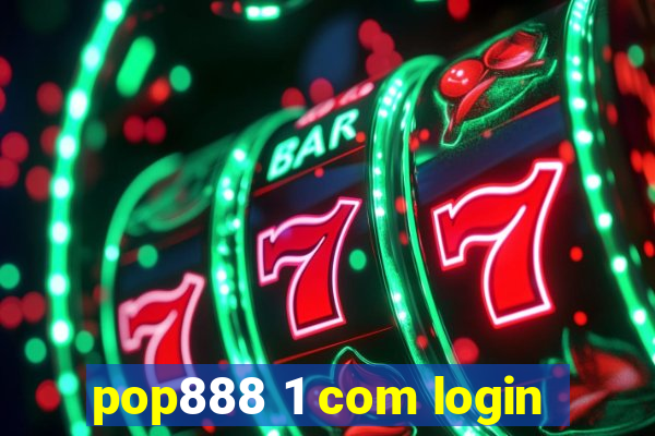 pop888 1 com login