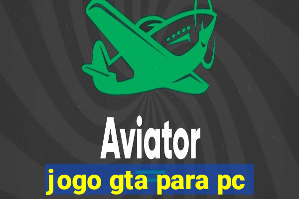 jogo gta para pc