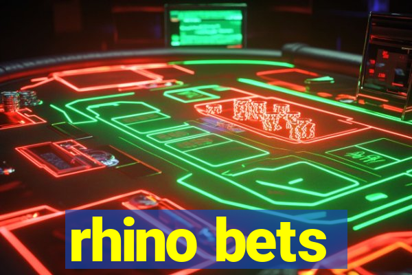 rhino bets