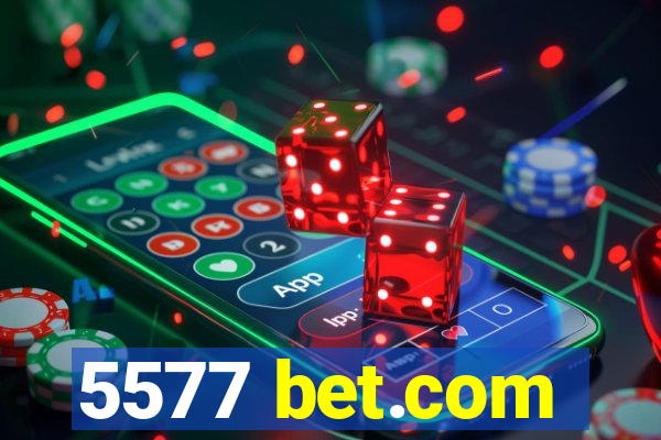 5577 bet.com