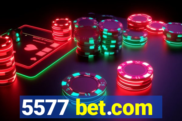 5577 bet.com