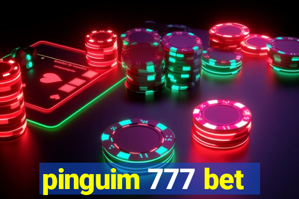 pinguim 777 bet