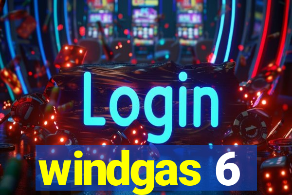 windgas 6