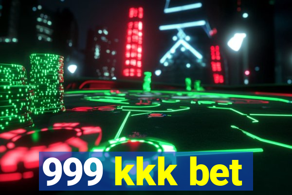 999 kkk bet