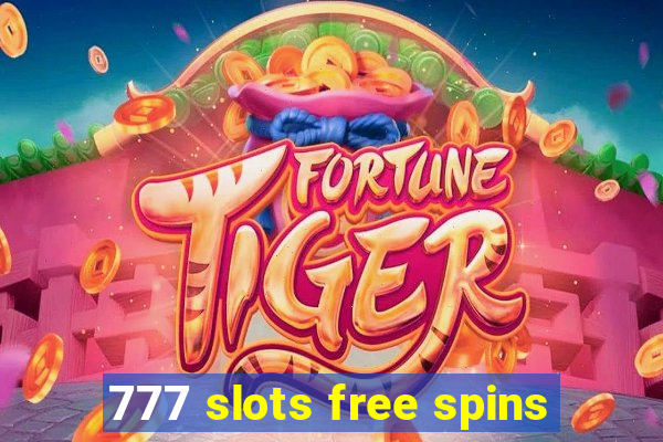 777 slots free spins