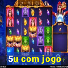 5u com jogo