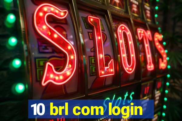 10 brl com login