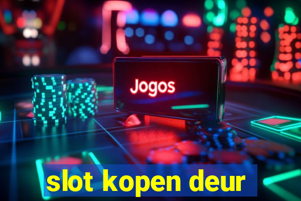 slot kopen deur