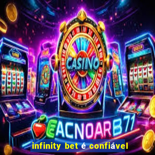 infinity bet é confiável