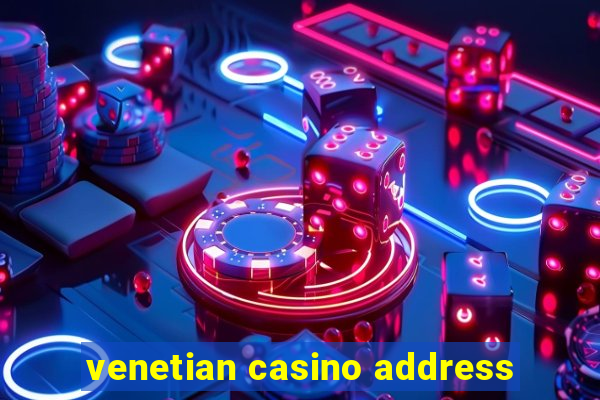 venetian casino address