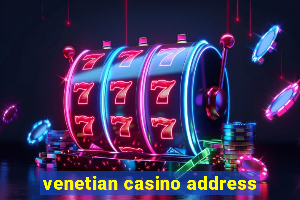 venetian casino address