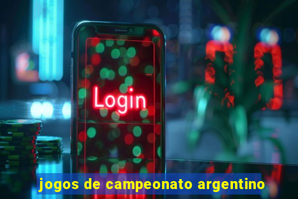 jogos de campeonato argentino