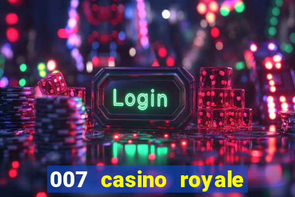 007 casino royale top flix