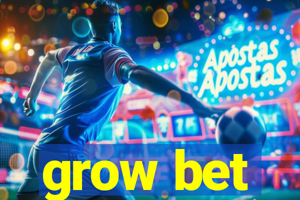 grow bet