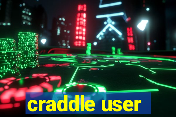 craddle user