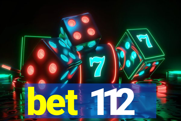 bet 112