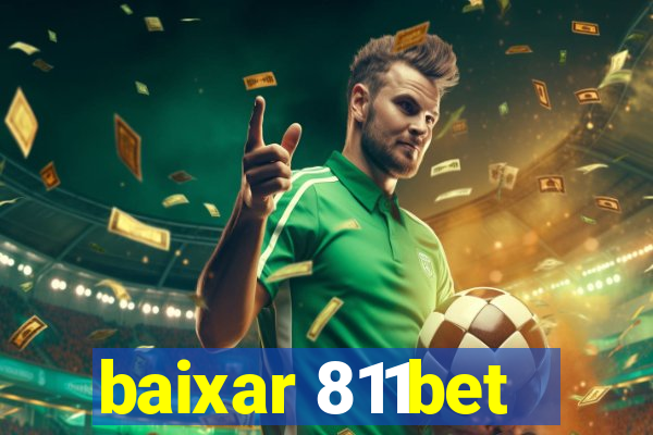 baixar 811bet