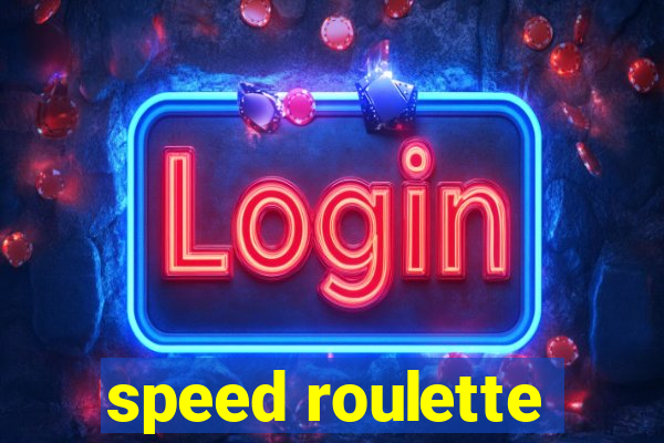 speed roulette