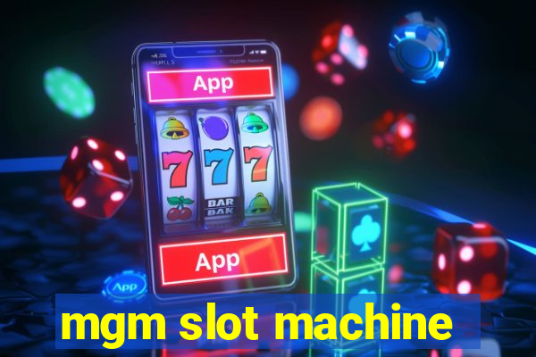 mgm slot machine