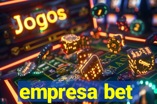 empresa bet