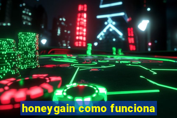 honeygain como funciona